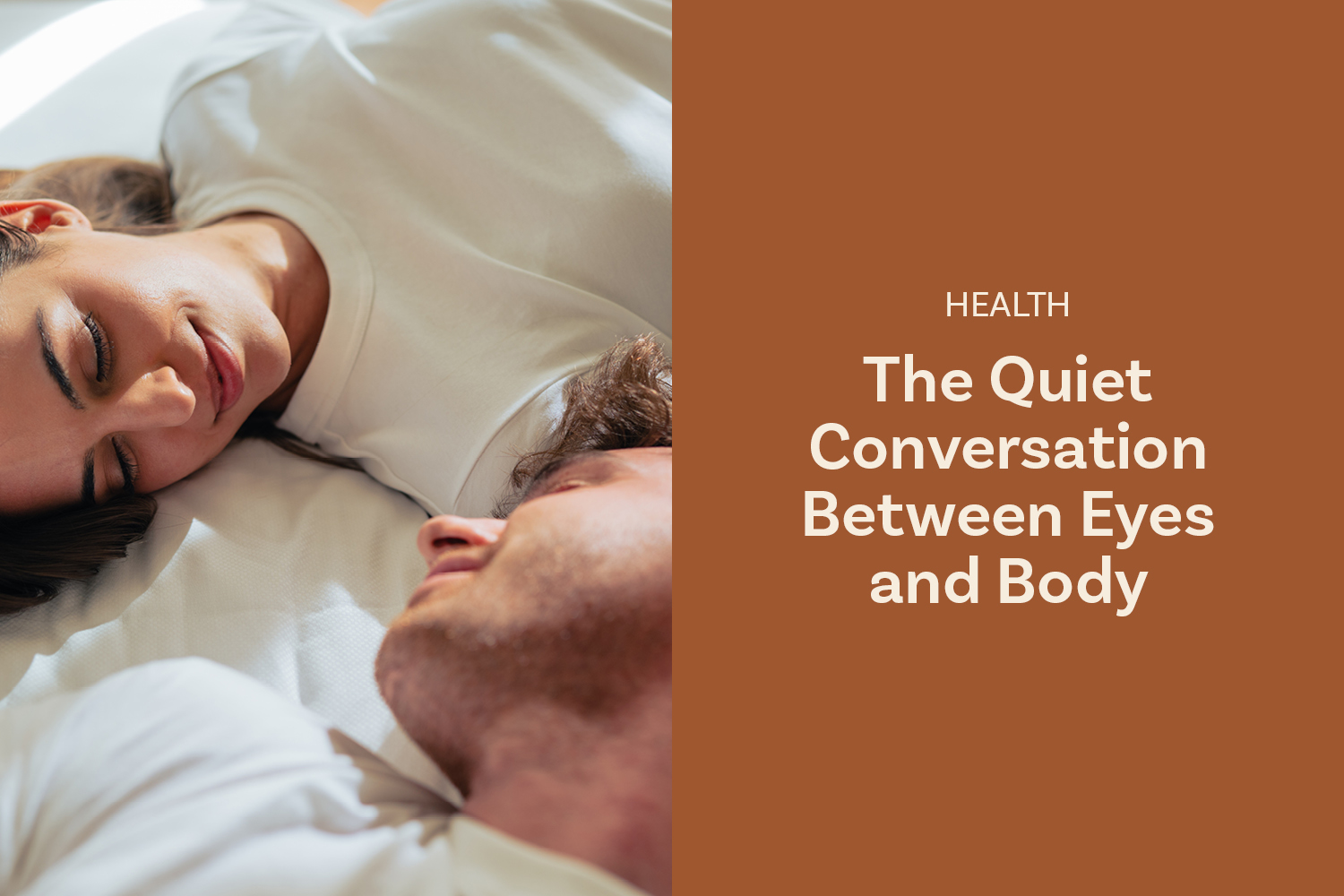The Quiet Conversation Between Eyes and  Body